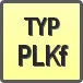 Piktogram - Typ: PLKf